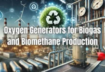 How to Choose Oxygen Generators for Biogas Applications How to Choose Oxygen Generators for Biogas Applications